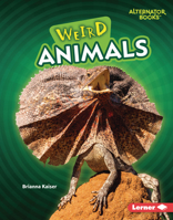 Weird Animals (Wonderfully Weird 1728490707 Book Cover