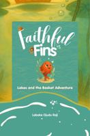 Lakes and the Basket Adventure (FAITHFUL FINS) B0GR1V5HXZ Book Cover
