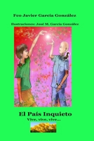 El País Inquieto, Vive, Vive, Vive.: The Restless Country. B09MYSNQPT Book Cover
