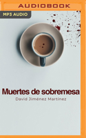 Muertes de sobremesa 1713577348 Book Cover