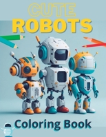 Cute Robots B0C51ZD4TB Book Cover