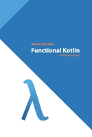 Functional Kotlin 8395452888 Book Cover