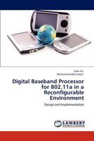 Digital Baseband Processor for 802.11a in a Reconfigurable Environment 3848434830 Book Cover