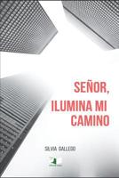 Se�or, Ilumina mi camino 1090792794 Book Cover