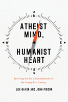 Atheist Mind, Humanist Heart 1442236795 Book Cover