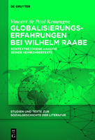 Globalisierungserfahrungen Bei Wilhelm Raabe: Kontextbezogene Analyse Seiner Heimkehrertexte 311074290X Book Cover