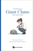 A Field Guide to the Giant Clams of the Indo-Pacific 9811274177 Book Cover
