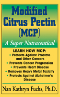 Modified Citrus Pectin (MCP): A Super Nutraceutical (Basic Health Guides) 1591201047 Book Cover