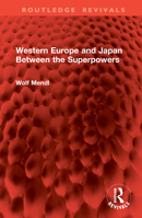 Western Europe and Japan Between the Superpowers 1032996331 Book Cover