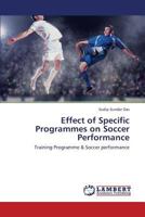 Effect of Specific Programmes on Soccer Performance 3659212075 Book Cover