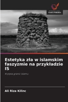 Estetyka zla w islamskim faszyzmie na przykladzie IS (Polish Edition) 620246884X Book Cover