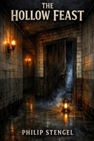 The Hollow Feast B0F62S3LRK Book Cover