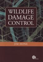 Wildlife Damage Control: Principles for the Management of Damage by Vertebrate Pests 1845932455 Book Cover