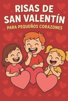 * RISAS DE SAN VALENTÍN PARA PEOUENOS CORAZONES!" (Spanish Edition) B0CVTXW9TK Book Cover