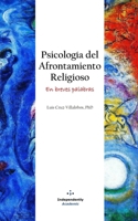 Psicología del Afrontamiento Religioso: En breves palabras B093RP1ZKT Book Cover