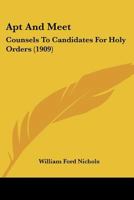 Apt And Meet: Counsels To Candidates For Holy Orders 1120157293 Book Cover