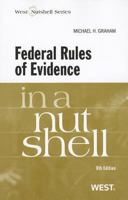 Federal Rules of Evidence in a Nutshell (Nutshell Series)