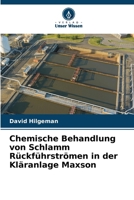 Chemische Behandlung von Schlamm Rückführströmen in der Kläranlage Maxson (German Edition) 6209908683 Book Cover