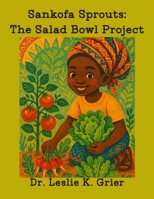 Sankofa Sprouts: The Salad Bowl Project B0F7FGN93B Book Cover