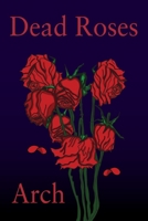 Dead Roses B08FP3WPCQ Book Cover