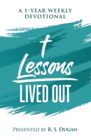 Lessons Lived Out - A 1 Year Weekly Devotional 0578314010 Book Cover