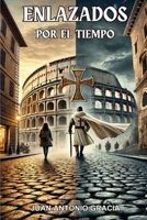 ENLAZADOS POR EL TIEMPO (Spanish Edition) B0DGB1V43F Book Cover