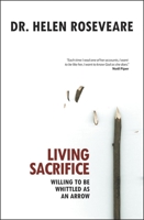 Living Sacrifice: Willing to be Whittled as an arrow (Living...) 0340237651 Book Cover