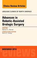 Advances in Robotic-Assisted Urologic Surgery, An Issue of Urologic Clinics (Volume 41-4) 032332391X Book Cover