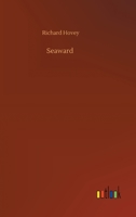 Seaward: An Elegy on the Death of Thomas William Parsons 9357917756 Book Cover