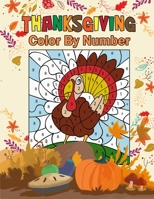Thanksgiving Color by Number: Activity Book for Kids 1803838671 Book Cover