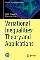 Variational Inequalities: Theory and Applications (Industrial and Applied Mathematics) 9819221277 Book Cover