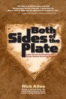 Both Sides of the Plate: Insider Secrets for Nagivating the College Baseball Recruiting Process 0615358535 Book Cover