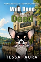 Well Done and Dead: A Penelope Sinclair Cozy Murder Mystery B0H2B7M98N Book Cover