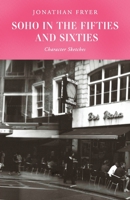 Soho in the Fifties and Sixties 1855142341 Book Cover