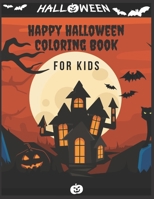 Happy Halloween Coloring Book For kids: (Halloween coloring Book for kids Toddlers and Preschoolers) - 50 Halloween coloring pages - Children Coloring B08HB1CX8W Book Cover