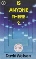Is Anyone There? (Hodder Christian Paperbacks) 0877883955 Book Cover