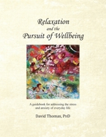 Relaxation and the Pursuit of Wellbeing 0578710846 Book Cover