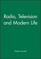 Radio, Television and Modern Life 063119875X Book Cover