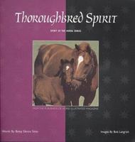 Thoroughbred Spirit (Spirit of the Horse Series) 1889540234 Book Cover
