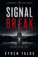 Signal Break (BlackOut Protocol) B0GZ6F8759 Book Cover