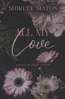 All My Love: A Novella Duet (Contemporary Romance Novellas) 6218374610 Book Cover