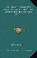 Die Unrichtigkeit des Grundbuchs nach neuem Deutschen Reichsrecht 1120425565 Book Cover