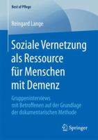 Soziale Vernetzung Als Ressource F?r Menschen Mit Demenz : Gruppeninterviews Mit Betroffenen Auf der Grundlage der Dokumentarischen Methode 3658208694 Book Cover