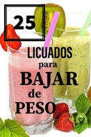 25 LICUADOS para BAJAR de PESO B089M423RM Book Cover