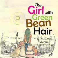 The Girl With Green Bean Hair 1441594914 Book Cover