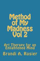 Method of My Madness: Volume 2 1722110198 Book Cover