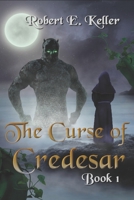 The Curse of Credesar, Book 1 (The Curse of Credesar Series) B088N2F3LQ Book Cover