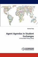 Agent Agendas in Student Exchanges: A Grounded Theory Study 3844381015 Book Cover