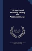 Chicago Transit Authority history and accomplishments 101860068X Book Cover
