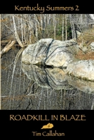 Roadkill in Blaze (Kentucky Summers 2) B08GFS215X Book Cover